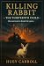 Killing Rabbit – The Thirte...