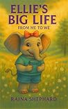 Ellie's Big Life: From Me to We (Ellie the Elephant Book 1) Ellie's Big Life: From Me to We (Ellie the Elephant Book 1)