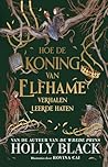 Hoe de koning van Elfhame verhalen leerde haten by Holly Black