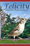 Felicity and the Raccoons