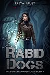 Rabid Dogs by Freya Faust