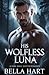 His Wolfless Luna: A Dark w...