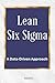 Lean Six Sigma: A Data-Driv...
