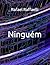 Ninguém by Rafael Raffaelli