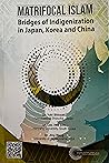 Matrifocal Islam:...