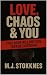 Love, Chaos & You : This Bo...