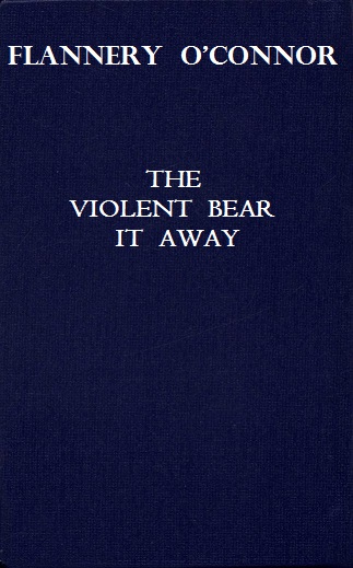 The Violent Bear It Away