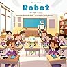There’s a Robot in Our Class by Moataz Abo Moch There’s a Robot in Our Class by Moataz Abo Moch