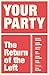 Your Party: The Return of the Left