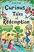 Curious Tales of Redemption by Andy Kind