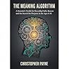 The Meaning Algorithm: Faith, Reason, and Purpose in the AI Age