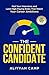 The Confident Candidate: Nail Your Interviews and Land High-Paying Roles That Match Your Career Ambitions
