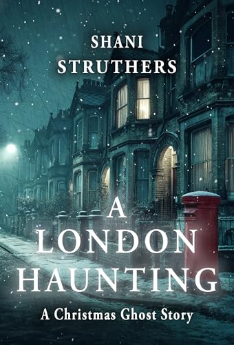 A London Haunting - A Christmas Ghost Story (Kindle Edition)