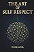 The Art of Self Respect: A ...