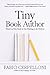 Tiny Book Author: There's a Tiny Book in You Waiting to Be Written