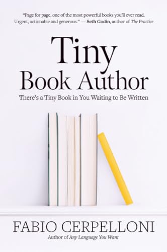 Tiny Book Author: There's a Tiny Book in You Waiting to Be Written (Paperback)