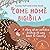 Come Home, Bigibila: A stor...