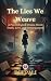 The Lies We Weave: A grippi...