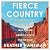 Fierce Country: The Untold Story of Three Women Who Ignited America’s Love for the Wild