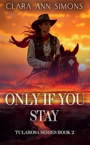 Only If You Stay : A Sapphic Western Romance (Tularosa Book 2)