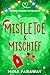 Mistletoe & Mischief (Romance Around the Holidays)