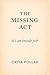 The Missing Act by Oriya Pollak