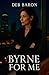 Byrne For Me