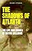 The Shadows of Atlanta by Mark Stokes