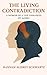 The Living Contradiction: A Memoir of a Life Unmasked by AuDHD