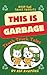 This is Garbage: Trash Truc...