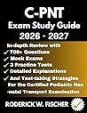 C-PNT EXAM Study Guide : In-depth review with 700+ Questions, Mock exams, 3 Practice tests, Detailed explanations and test-taking strategies for the Certified Pediatric Neonatal Transport Examination C-PNT EXAM Study Guide : In-depth review with 700+ Questions, Mock exams, 3 Practice tests, Detailed explanations and test-taking strategies for the Certified Pediatric Neonatal Transport Examination