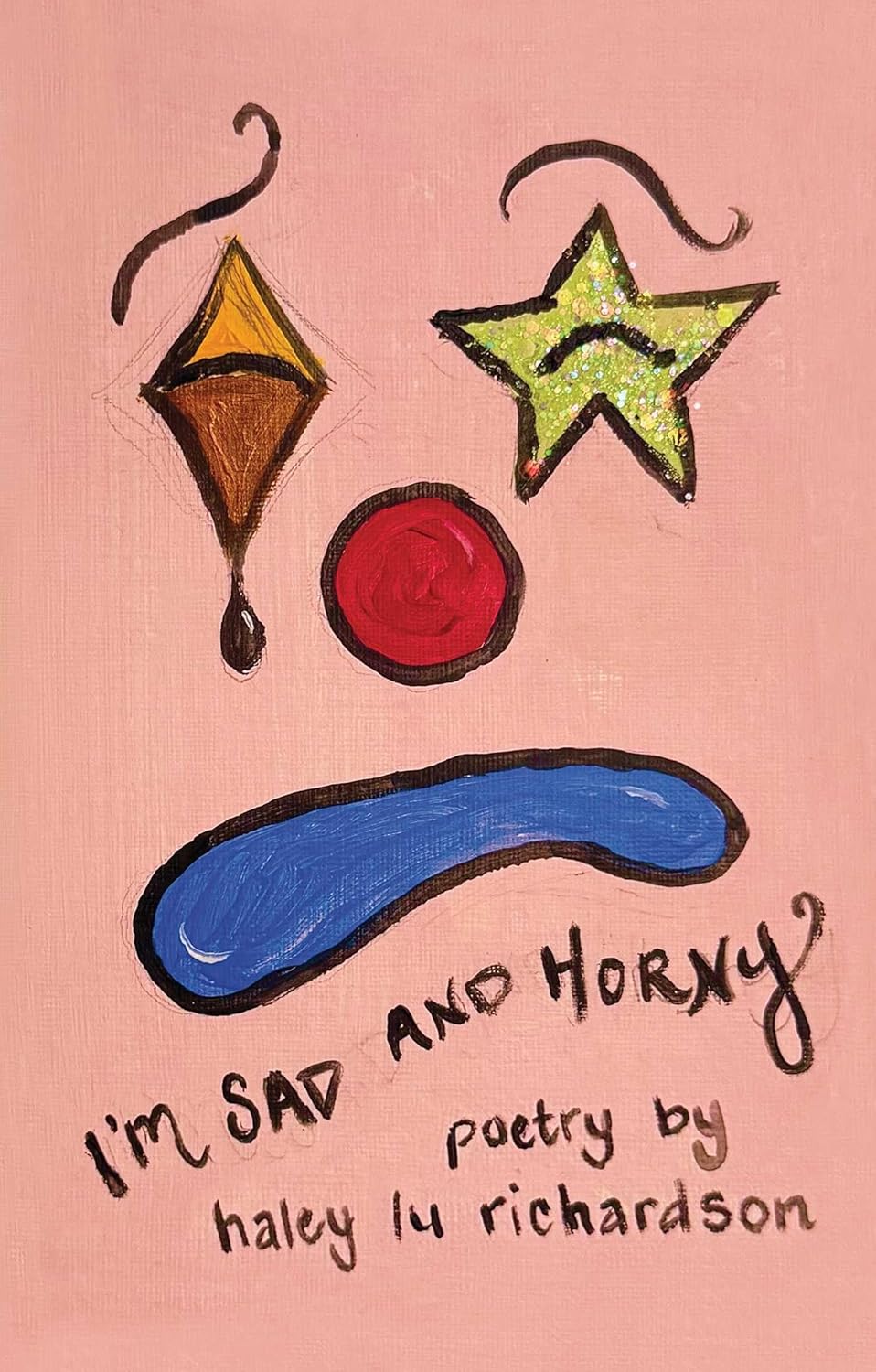 Book cover: I'm Sad and Horny by Haley Lu Richardson