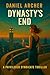 Dynasty's End by Daniel Archer