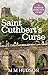 Saint Cuthbert's Curse: A P...