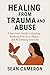 HEALING FROM TRAUMA AND ABUSE by Sean Cameron