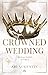 Crowned Wedding: Royal Vows livre 1 (French Edition)