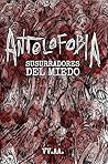 Antolofobia by Sandra Gómez Moreno
