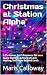 Christmas at Station Alpha:...