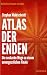 ATLAS DER ENDEN: Die sechze...