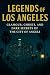 Legends of Los Angeles: Gla...