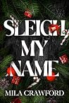 Sleigh My Name