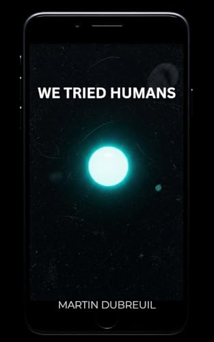 We Tried Humans (Kindle Edition)