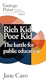 Rich Kid Poor Kid...