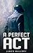 A Perfect Act