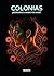 Colonias: ¿Destruirías el m...