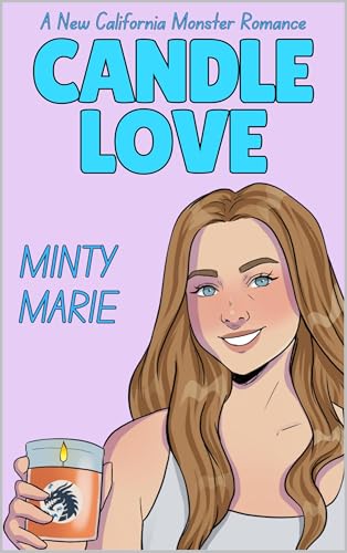 Candle Love (New California Monster Romance #3)