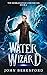 Water Wizard (The Berikatan...
