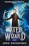 Water Wizard by John  Beresford