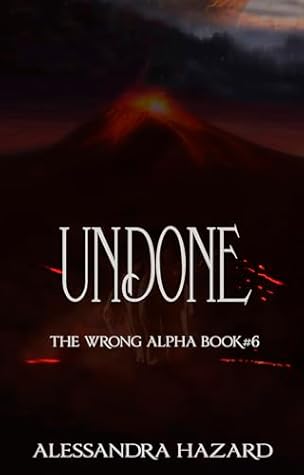 Undone (The Wrong Alpha, #6)