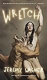 Wretch: A Novel